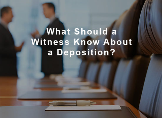 What Should a Witness Know About a Deposition